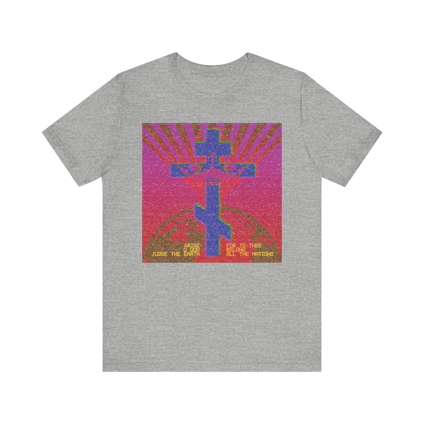 Athletic Heather t-shirt featuring an 80s retro pixel design and the text "Arise, O God, Judge the Earth" (Psalm 81), inspired by Orthodox Christian themes. Lightweight cotton unisex fit.