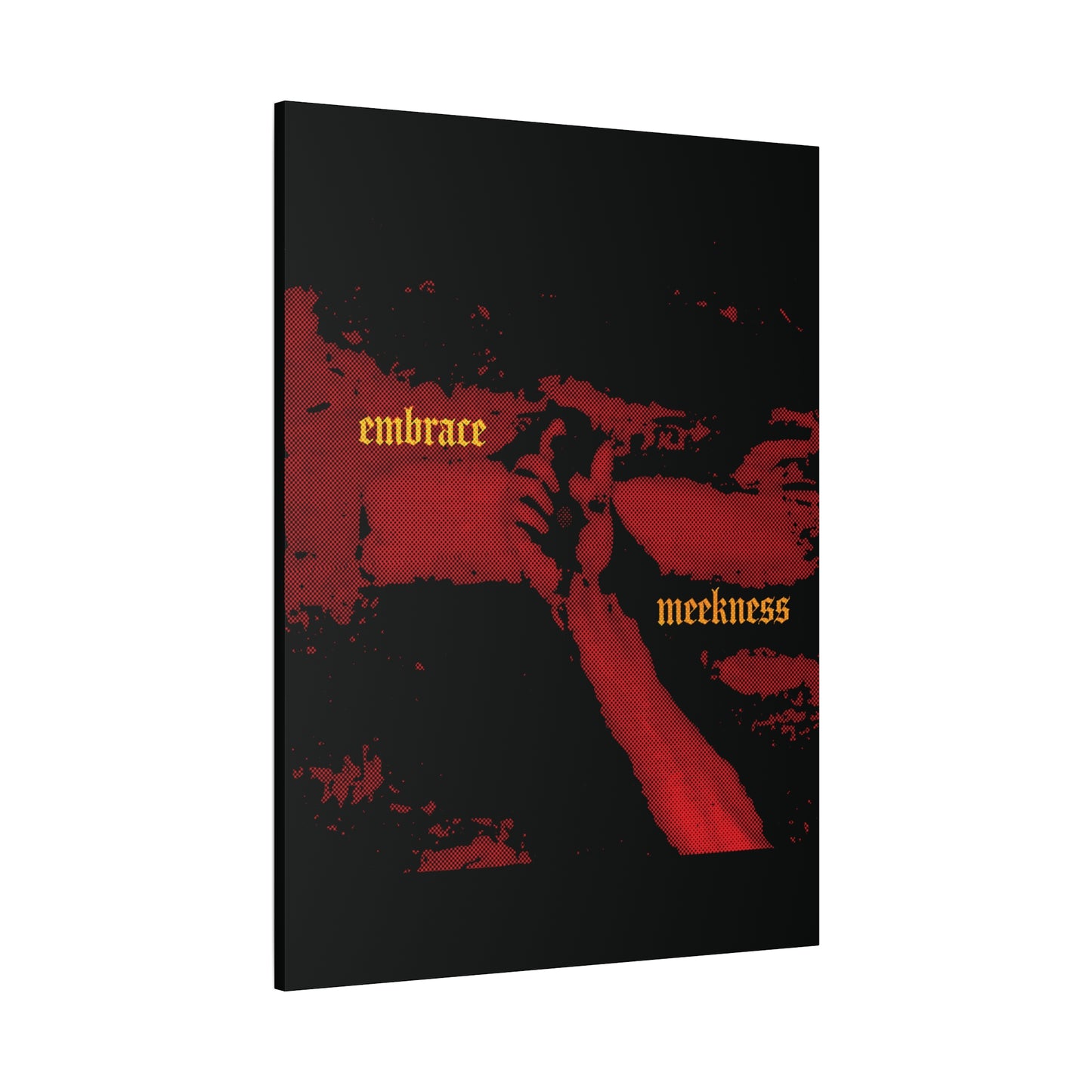 Embrace Meekness | Haunting Crucified Hand of Christ | Kenosis | Meek Shall Inherit Earth | Haltone Art | Gothic Font | Christian Canvas Art