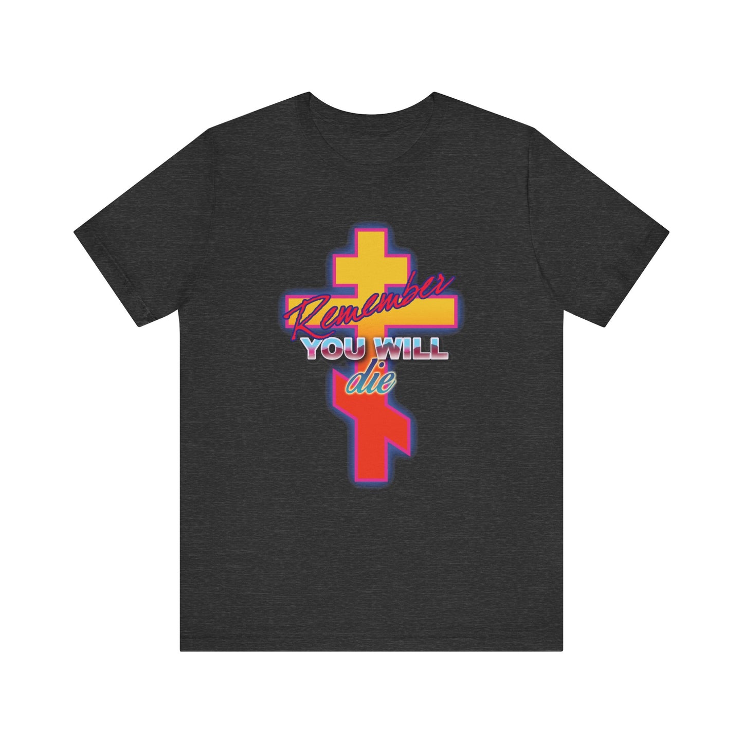 Dark Grey Heather unisex cotton t-shirt featuring a glowing synthwave retro Orthodox Cross inspired by the Precious Life-Giving Cross, with bold “Remember You Will Die” RWYD 80s design.