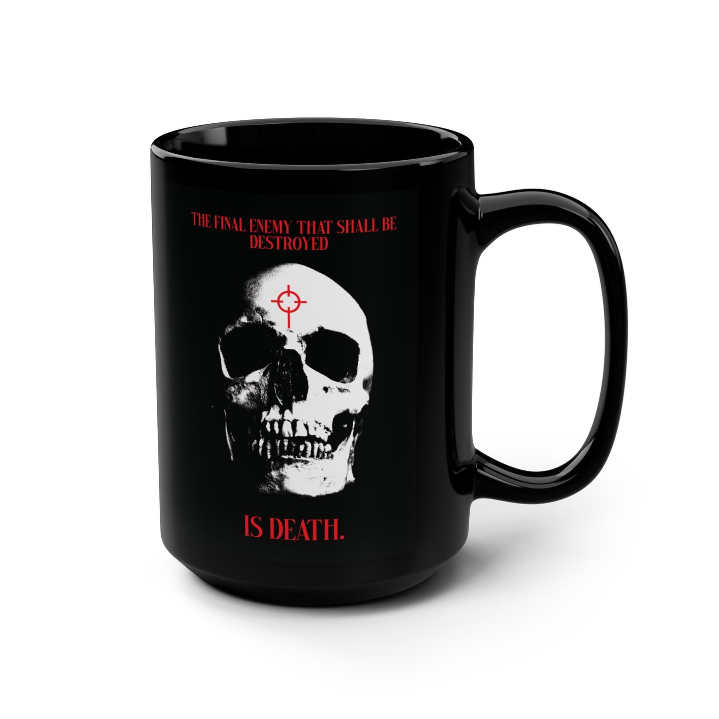The Final Enemy That Shall Be Destroyed (1 Cor 15:26) | Skull in Crosshairs | Gothic Style Orthodox Christian Black Mug