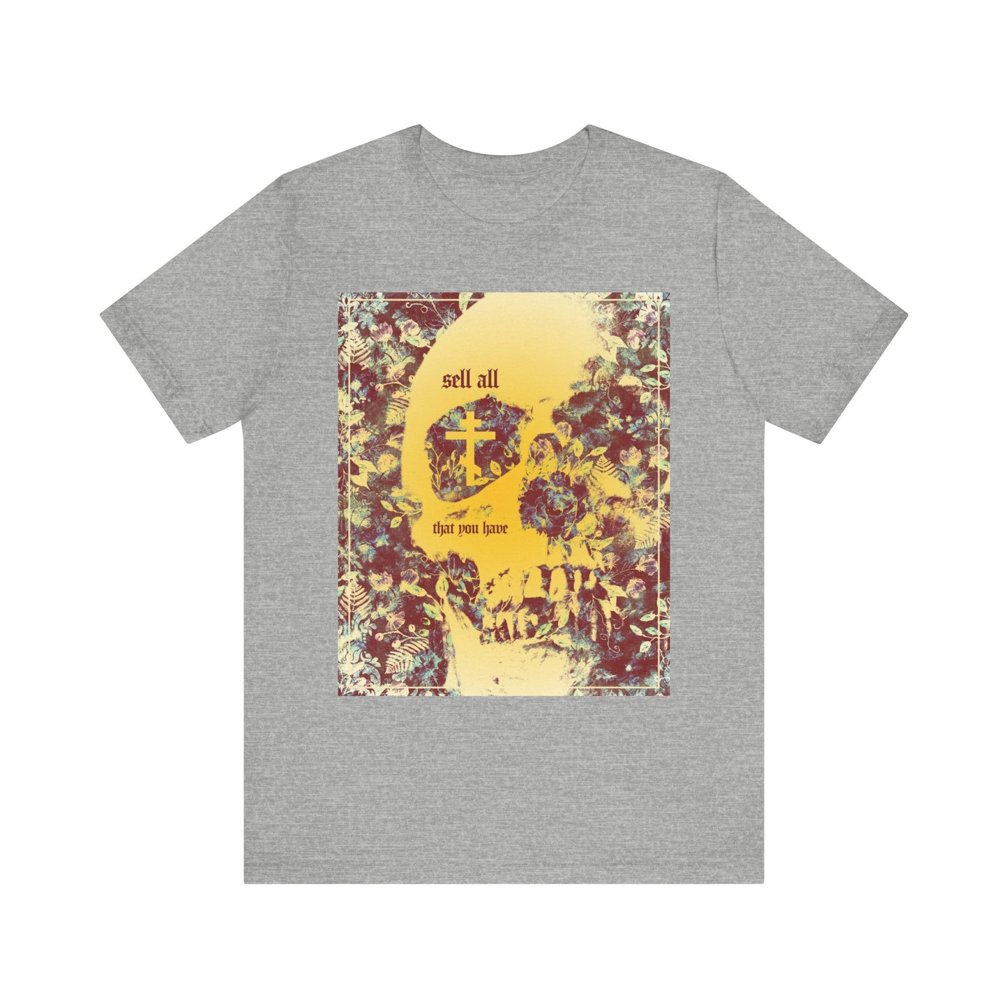 Athletic Heather unisex tee featuring an Orthodox cross, large yellow skull, and floral texture graphic with the text "sell all that you have" on the front—an ascetic aesthetic inspired by the pursuit of eternal life.