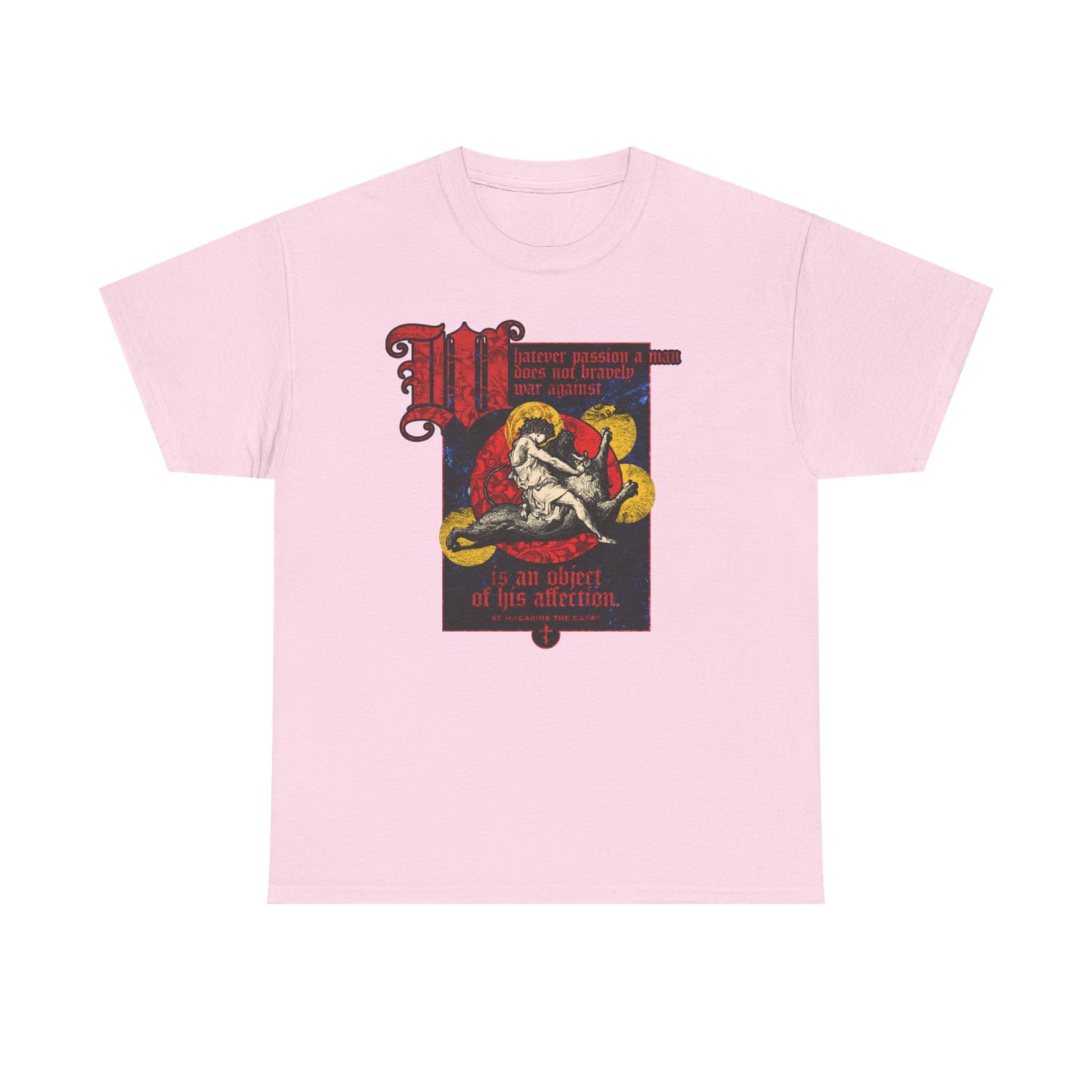 Light pink unisex midweight cotton t-shirt featuring Gustav Doré’s “Samson Slaying Lion” medieval-style graphic, inspired by St. Macarius and adorned with the quote, “Whatever Passion a Man Does Not Bravely War Against,” in bold red text.