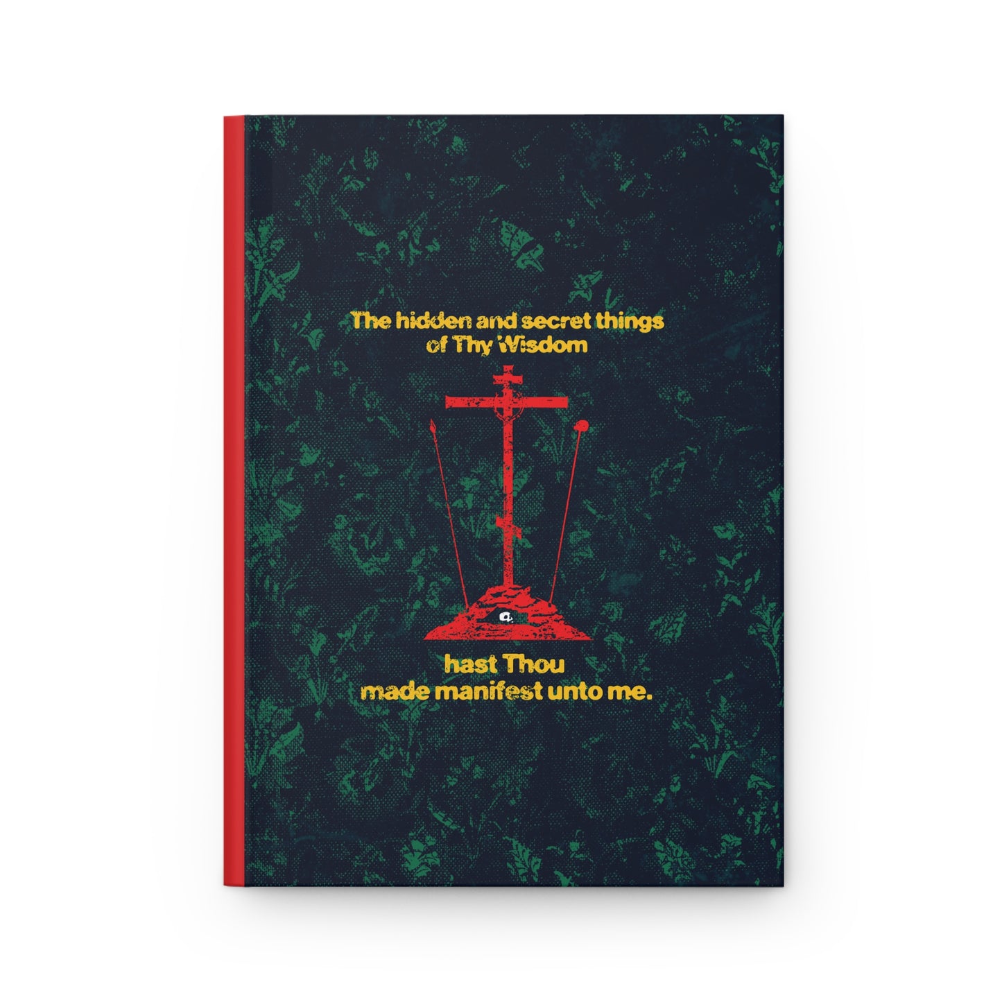 The Hidden and Secret Things of Thy Wisdom (Golgotha Cross) No. 1 | Orthodox Christian Accessory | Hardcover Journal