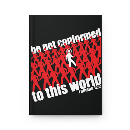 Be Not Conformed to This World (Romans 12:2) | Reject the Modern World | Orthodox Christian Hardcover Journal