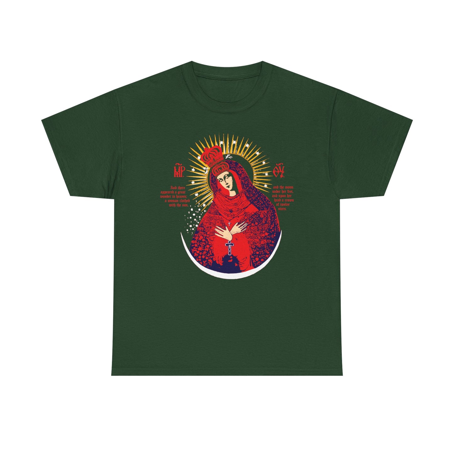 Forest Green heavy cotton t-shirt featuring the Our Lady the Gate of Dawn Icono-Graphic, Theotokos Crowned, and Woman of the Apocalypse in a red, blue, and gold Christian design.