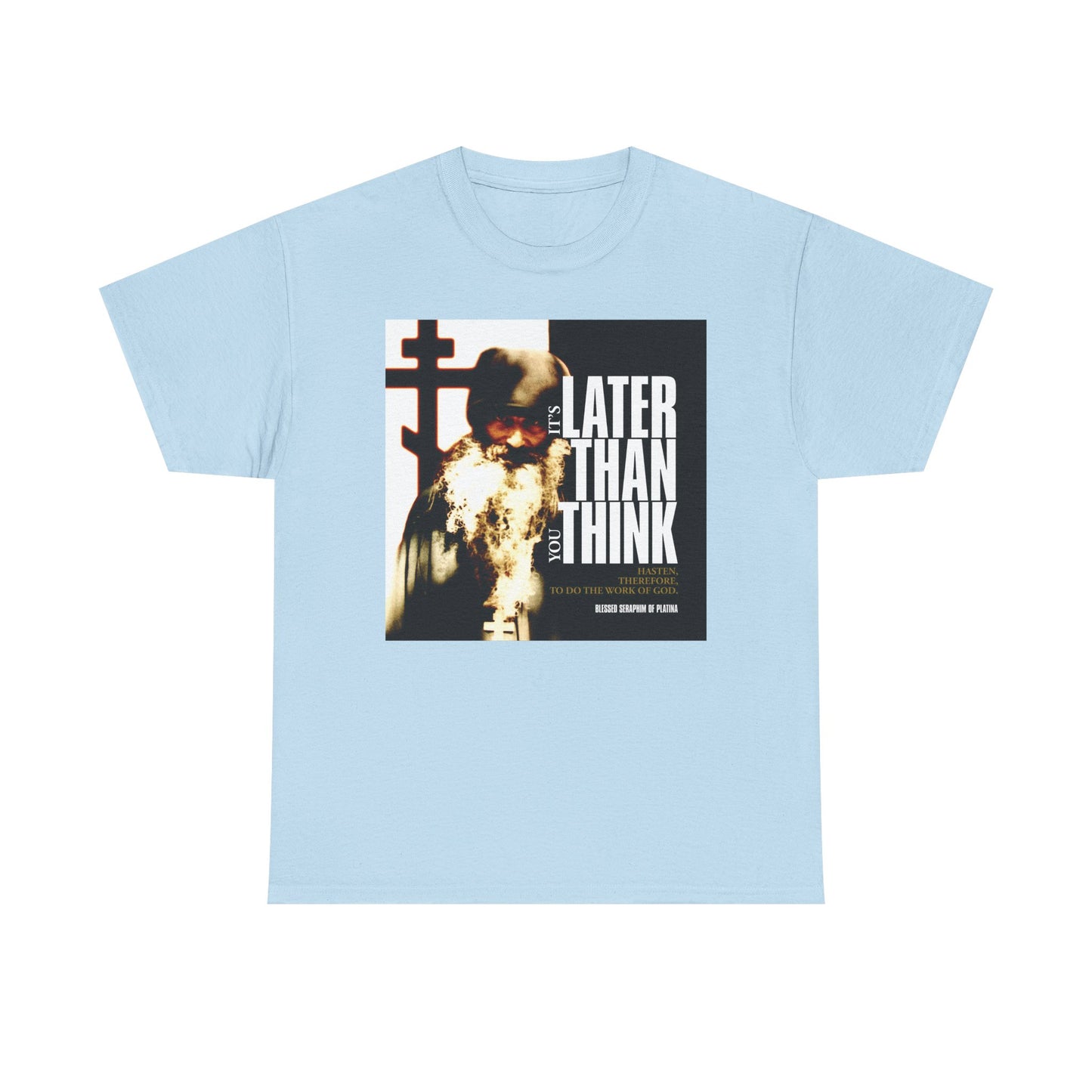 Light blue "It's Later Than You Think" heavy cotton T-shirt featuring Fr Seraphim Rose's photo with modern cinematic poster typography—a tribute to his Christian teachings.