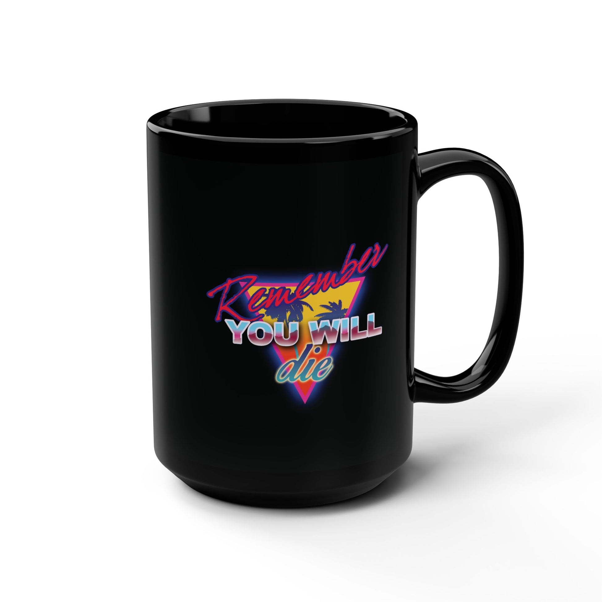 A black mug featuring "Remember You Will Die" in 80s retro synthwave style with a palm tree, inspired by Orthodox Christian memento mori and St. John Climacus' Ladder of Divine Ascent.