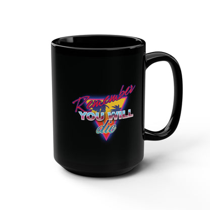 A black mug featuring "Remember You Will Die" in 80s retro synthwave style with a palm tree, inspired by Orthodox Christian memento mori and St. John Climacus' Ladder of Divine Ascent.