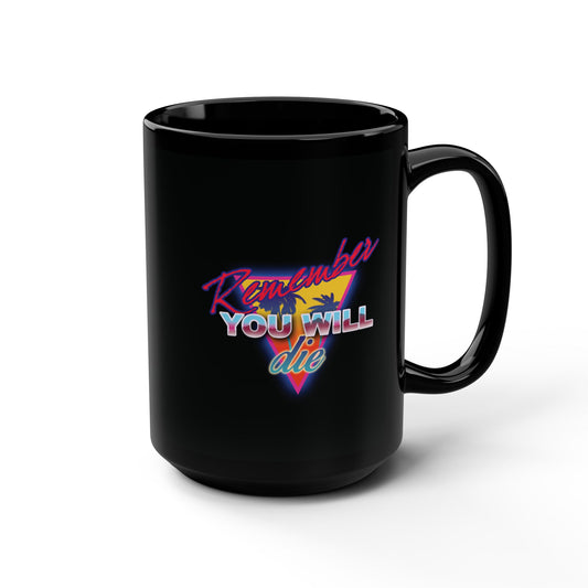 A black mug featuring "Remember You Will Die" in 80s retro synthwave style with a palm tree, inspired by Orthodox Christian memento mori and St. John Climacus' Ladder of Divine Ascent.