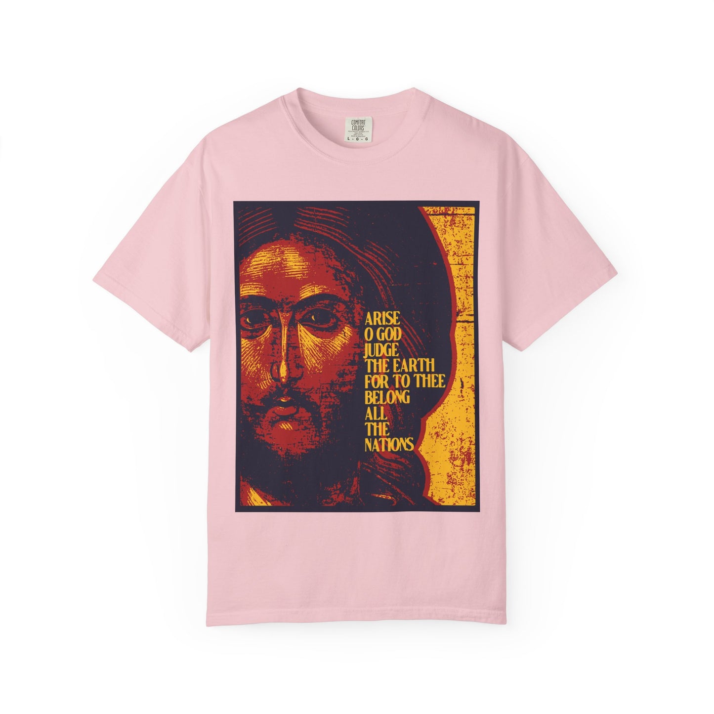 Blossom-colored heavyweight cotton unisex t-shirt featuring a posterized Jesus Christ iconographic portrait and yellow text reading, “ARISE O GOD JUDGE THE EARTH FOR TO THEE BELONG ALL THE NATIONS,” inspired by Psalm 81 and Orthodox Christian tradition.