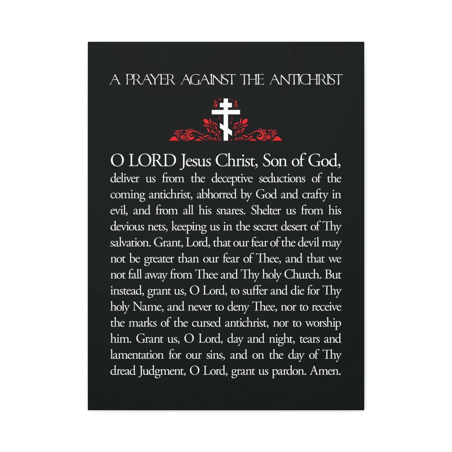 Orthodox Christian wall art featuring the "Prayer Against the Antichrist By Elder Anatoly the Younger of Optina," with a cross and red flourish; inspired by Christ is King and Book of Revelation themes.