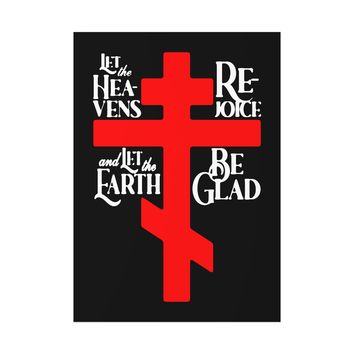 Let the Heavens Rejoice | Psalm 96 (95 Septuagint) | Orthodox Christian Liturgical Hymn | Russian Cross | Orthodox Christian Art Poster