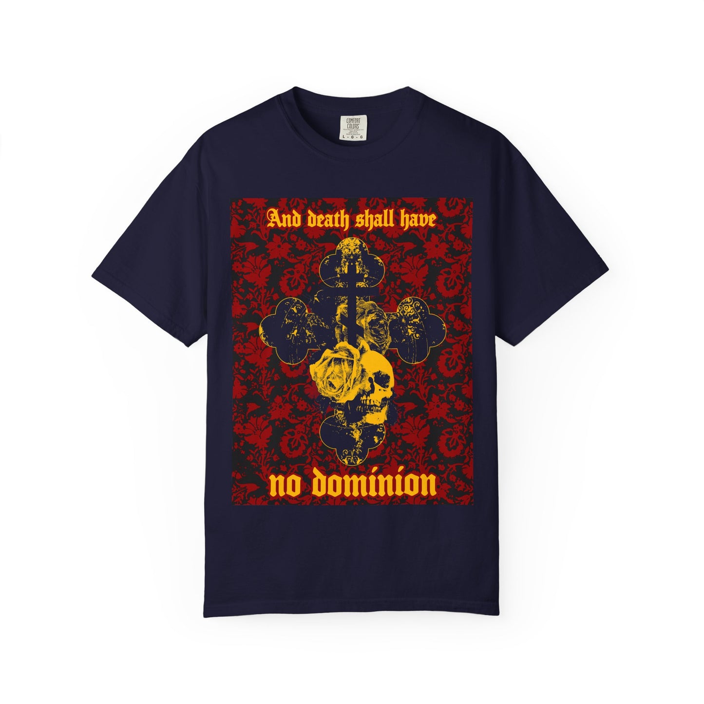 True Navy heavyweight cotton unisex tee featuring a striking skull, cross, and floral texture design with the powerful words “And death shall have no dominion,” inspired by Dylan Thomas’s iconic 1933 poem, blending resurrection and Orthodox Christian themes.