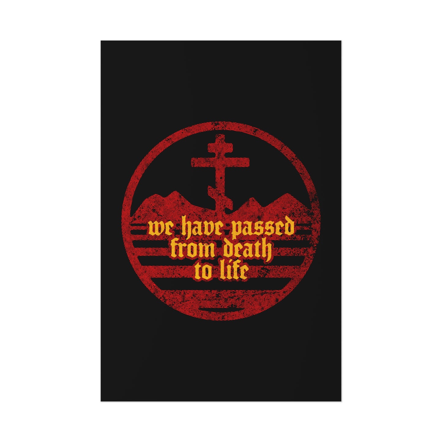 We Have Passed From Death to Life (1 John 3:14) No. 1 | Orthodox Christian Art Poster