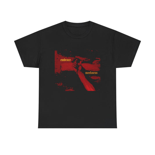 Black unisex t-shirt featuring haunting red crucified hands of Christ and gothic yellow text: "Embrace Meekness. The Meek Shall Inherit the Earth." Midweight cotton, haltone art design.