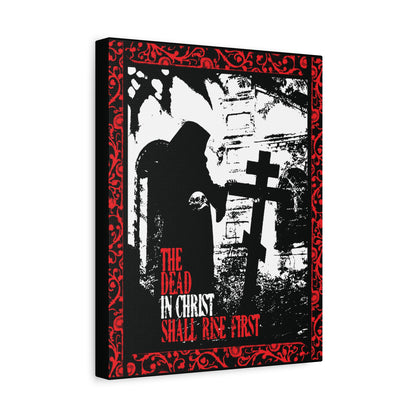 The Dead in Christ Shall Rise First | Gothic Graveyard Design | 1 Thessalonians 4:16 | Orthodox Christian Canvas Art