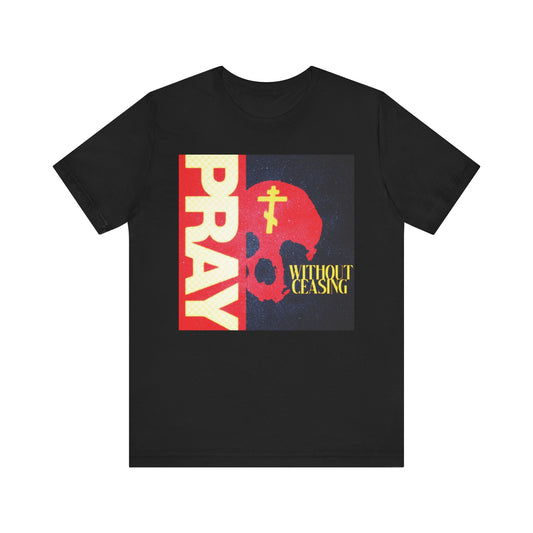 Pray Without Ceasing (1 Thess 5:16) | Red Skull w/ Yellow Orthodox Cross | Christian Lightweight Cotton Unisex T-Shirt