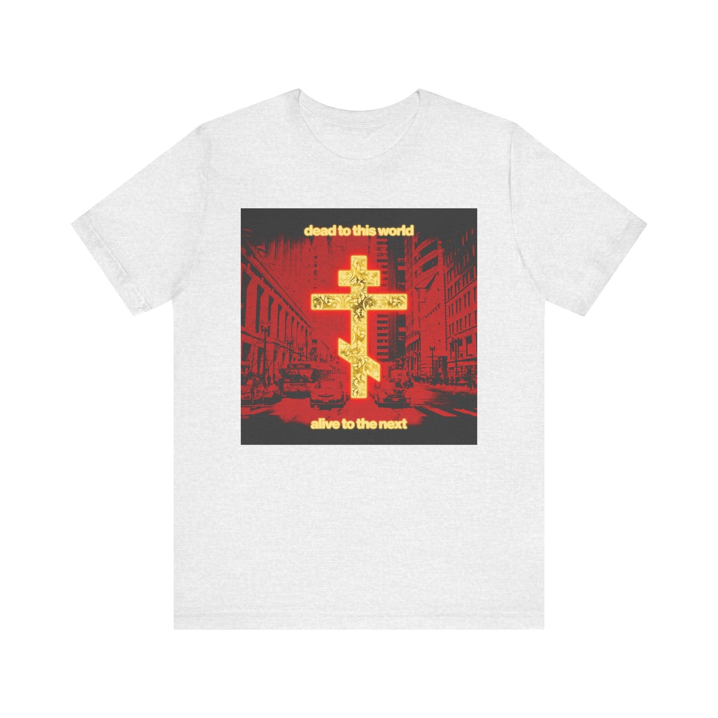 Ash tee with red cityscape and glowing gold cross; reads "dead to this world, alive to the next"—reflecting on death and eternity in the spirit of St. Ignatius Brianchaninov. Orthodox Christian lightweight unisex cotton shirt.