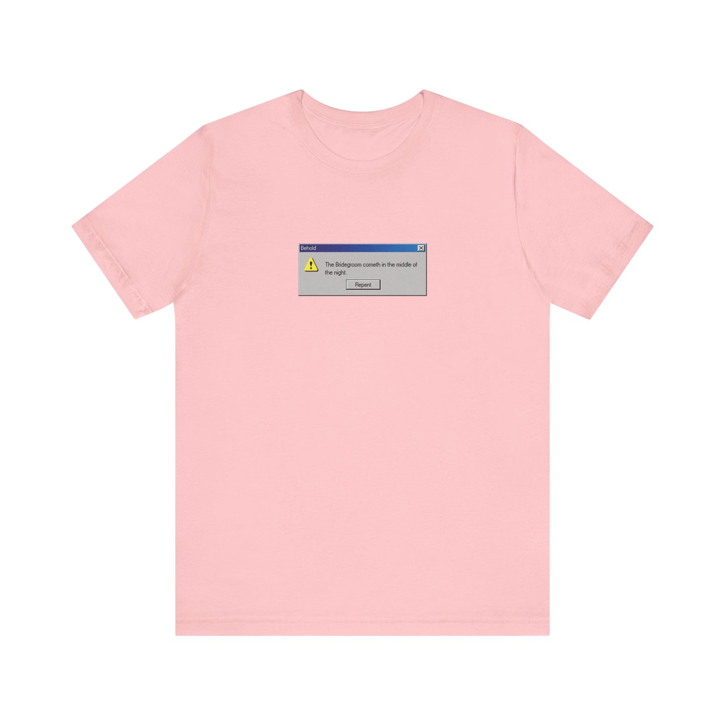 Pink "Behold the Bridegroom" t-shirt featuring a Windows error message graphic with "Repent Now," fusing Orthodox Christian tradition and digital culture. Lightweight cotton, unisex fit.