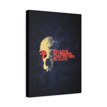 To Live is Christ and to Die is Gain | Phil 1:21 | Retro Texture | Glowing Letters and Cross with Skull | Orthodox Christian Canvas Art