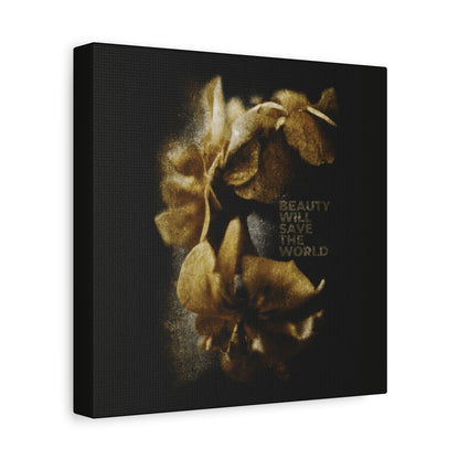 A canvas titled "Beauty Will Save the World | Dostoevsky," featuring golden flowers on a dark background, glorifies Jesus Christ as Universal Creator & King—Christian wall art inspired by original photography.