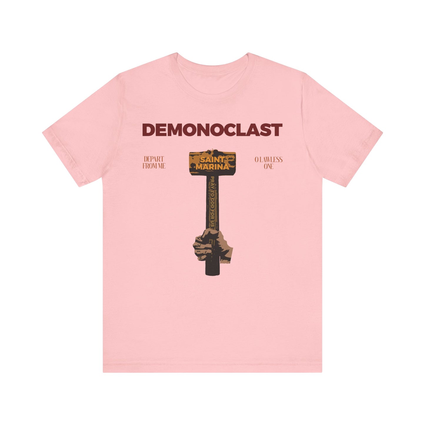 Pink unisex tee: Demonoclast | St. Marina's Hammer design with NIKA fist, Christ Conquers, Martyrdom motifs, and a hand holding a gold hammer—lightweight cotton inspired by the Great Martyr Marina.