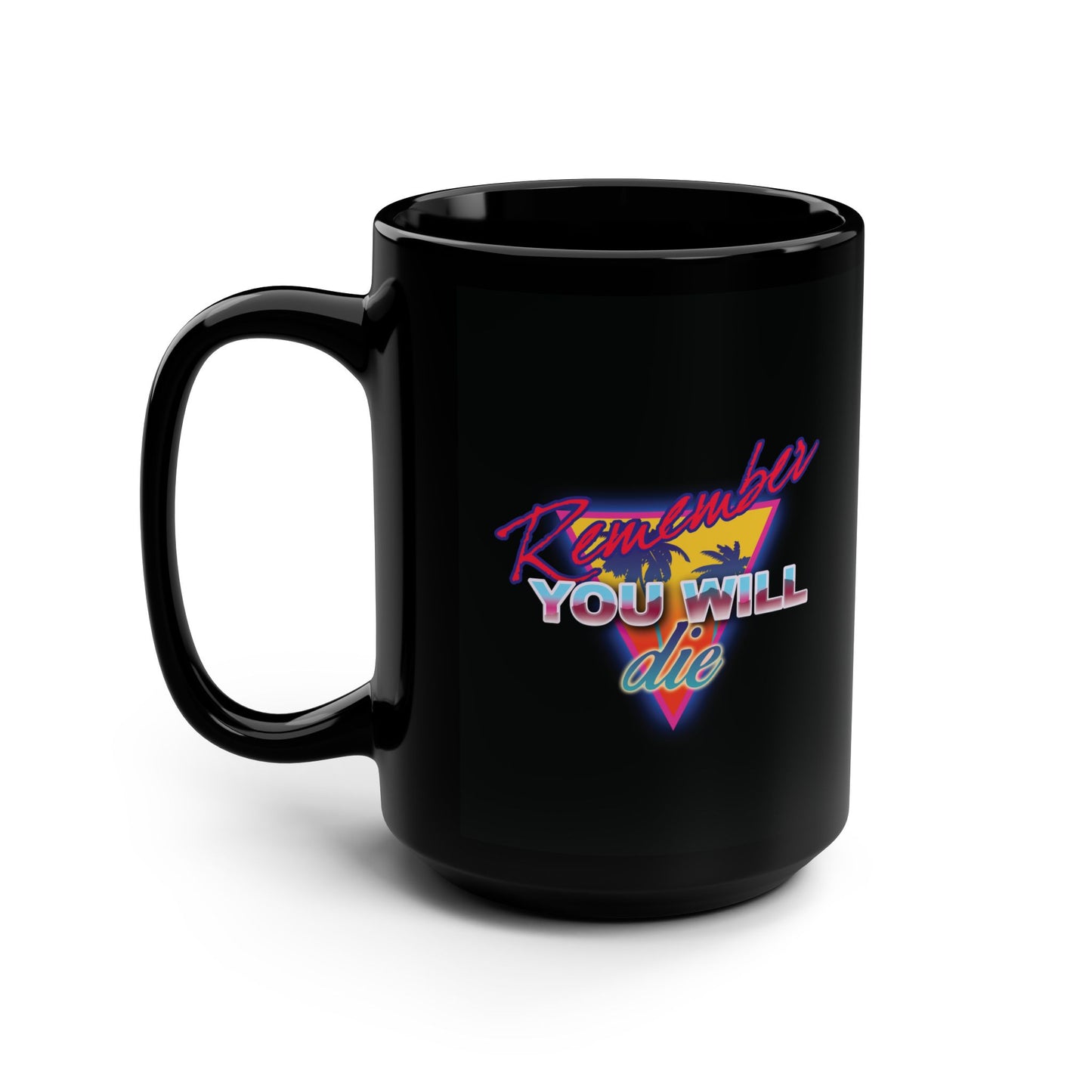 Black mug with “Remember You Will Die” in retro 80s synthwave style, inspired by St. John Climacus’ Ladder of Divine Ascent—a Memento Mori with palm tree design for Orthodox Christians.