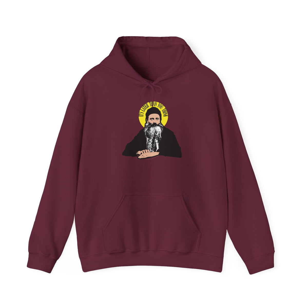 Maroon hoodie featuring the “It’s Later Than You Think” quote by Fr Seraphim Rose in a yellow halo graphic on the chest, front view—a modern American Orthodox Christian design inspired by saints.
