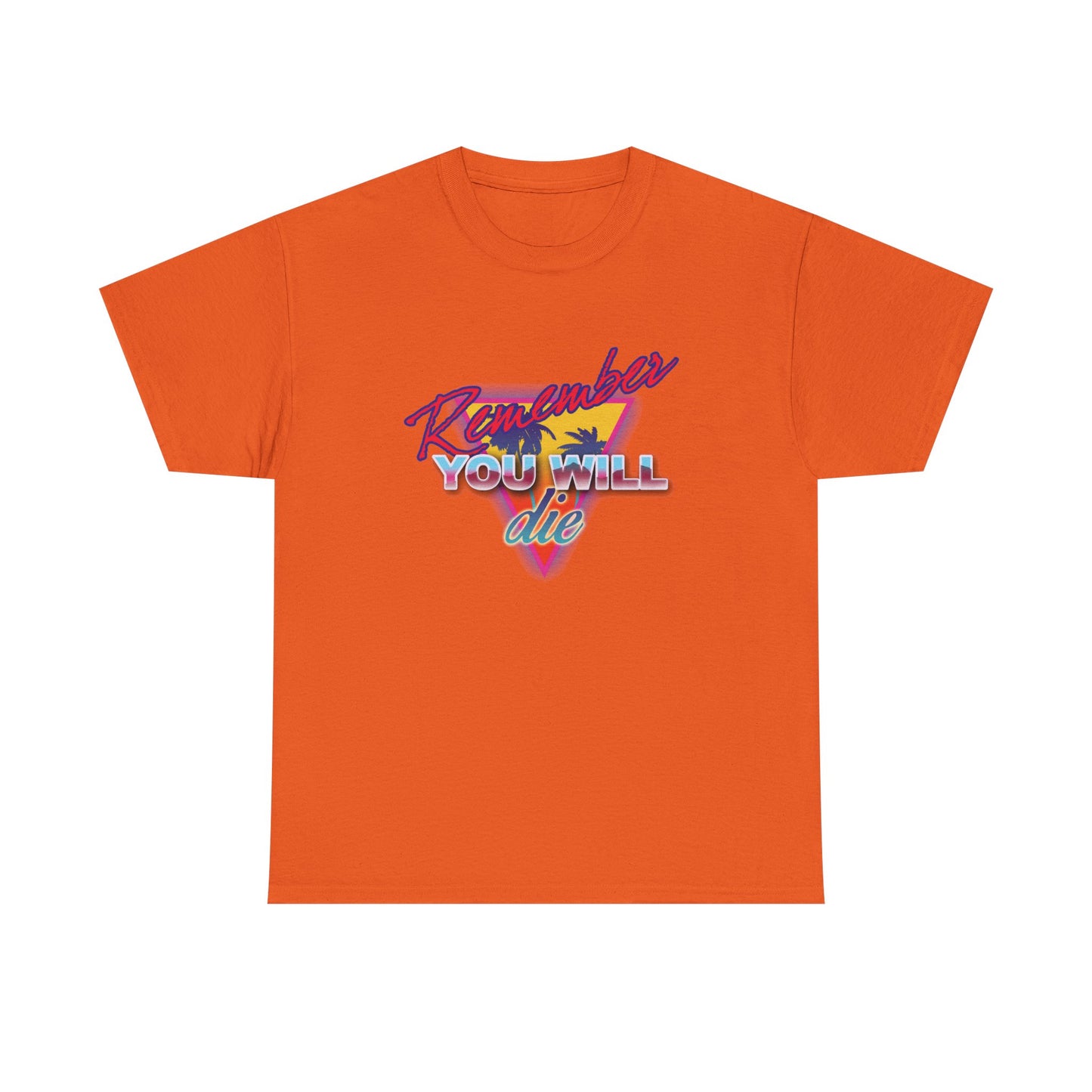 Vivid orange midweight cotton tee featuring "Remember You Will Die" with a palm tree in 80s retro synthwave style—Orthodox Christian memento mori inspired by St. John Climacus’ The Ladder of Divine Ascent. Unisex fit.