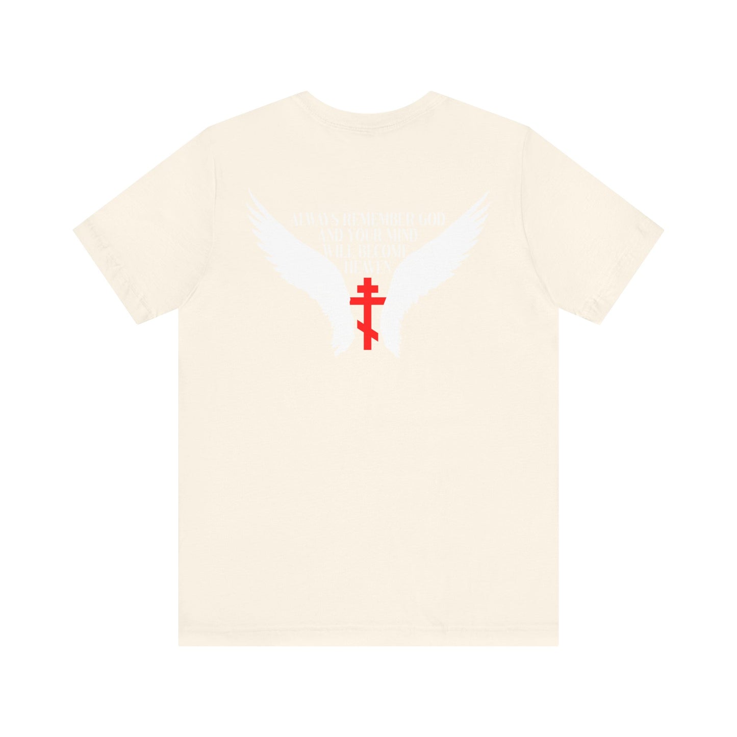 It's Later Than You Think No. 3 Split W/ Always Remember God and Your Mind Will Become Heaven No. 1 lightweight cotton unisex tee in cream, featuring white angel wings and a red cross on the front, with text on the back inspired by the way of life of Blessed Seraphim of Platina.