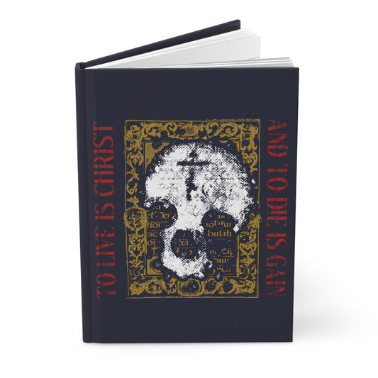 A dark journal cover features a white skull with a cross, a gold ornate frame, and red text: TO LIVE IS CHRIST, TO DIE IS GAIN (Philippians 1:21)—an Orthodox Christian hardcover reflecting faith and Christian life.