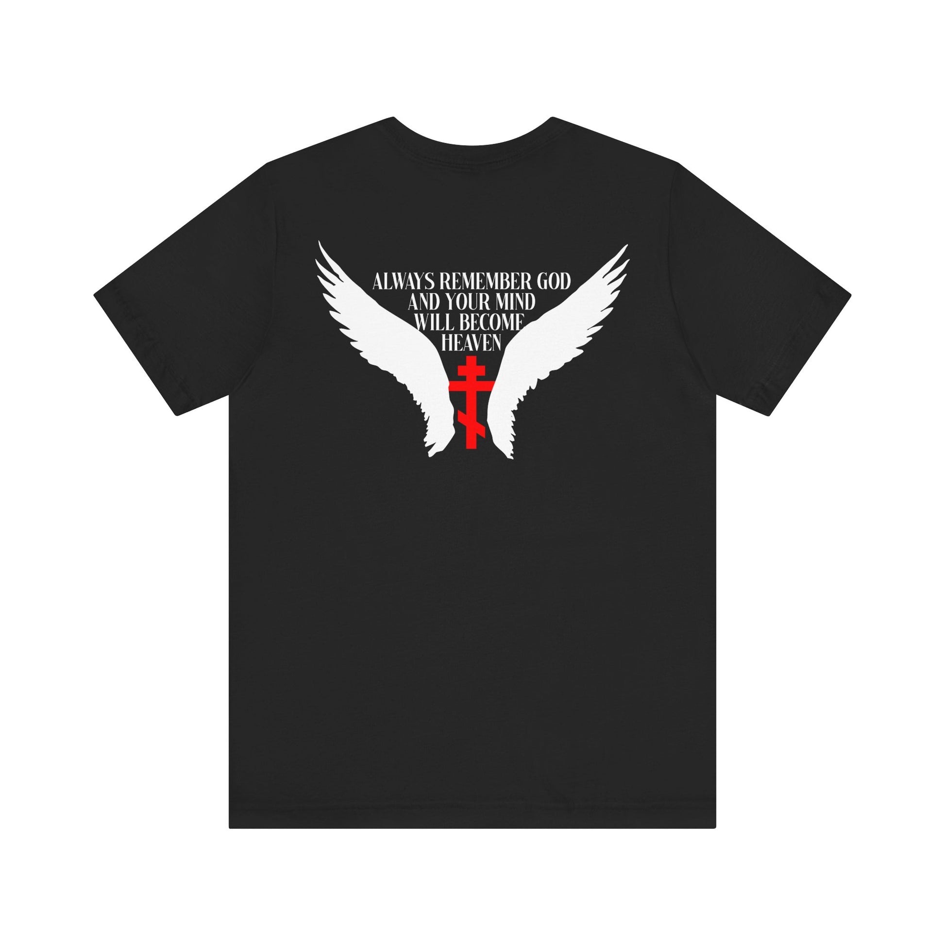 Wearing the *It's Later Than You Think No. 3 Split W/ Always Remember God and Your Mind Will Become Heaven No. 1* lightweight cotton unisex tee—featuring white angel wings, a red cross, and the reminder: “Always remember God and your mind will become heaven”—invites you to embrace the way of life inspired by the Blessed Seraphim of Platina.