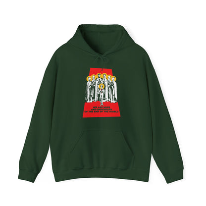 We Are Sons and Daughters of the End of the World (Royal Martyrs of Russia) No. 1 | Orthodox Christian Hoodie