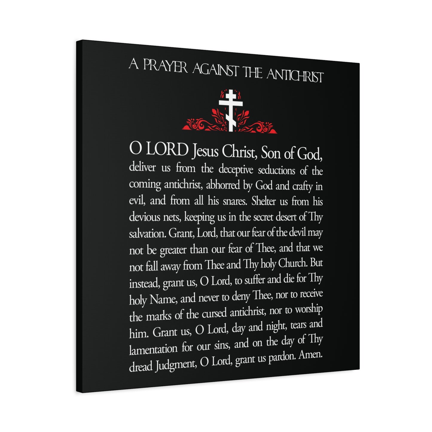 Orthodox Christian wall art featuring "Prayer Against the Antichrist By Elder Anatoly the Younger of Optina" with a cross illustration and black background. Christ is King. Inspired by the Book of Revelation.