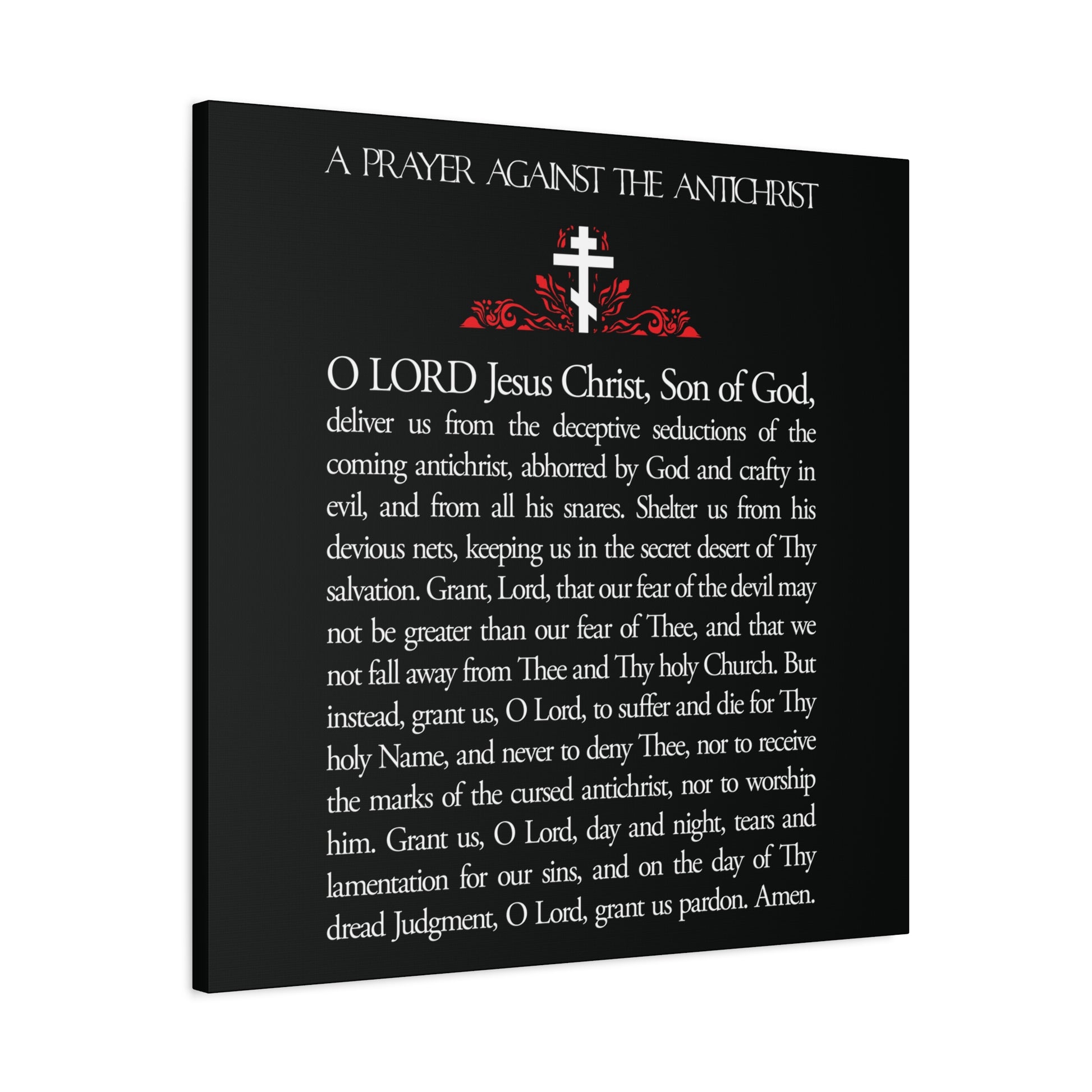 Orthodox Christian wall art featuring "Prayer Against the Antichrist By Elder Anatoly the Younger of Optina" with a cross illustration and black background. Christ is King. Inspired by the Book of Revelation.