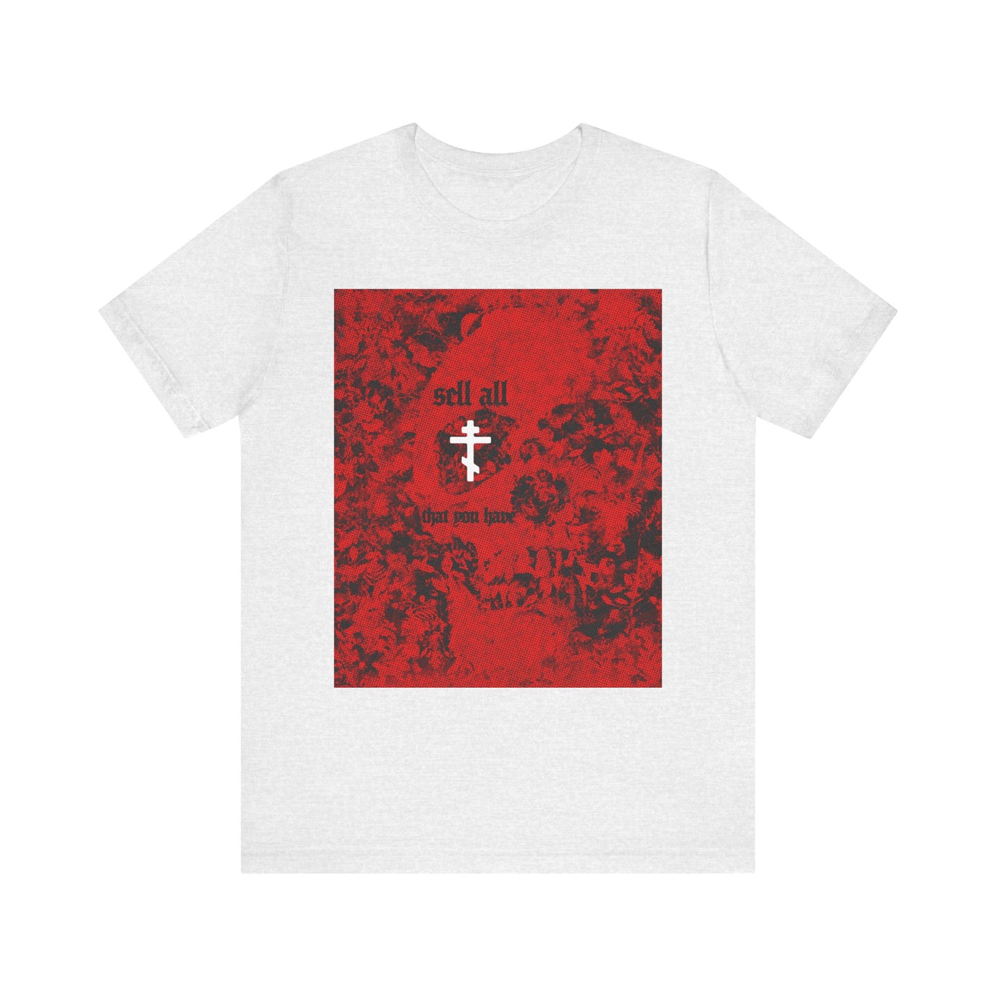Ash t-shirt featuring a red halftone skull and white Orthodox cross with the phrase "Sell All That You Have," inspired by Matthew 19:21, where Jesus guides others on following the commandments and seeking eternal life.