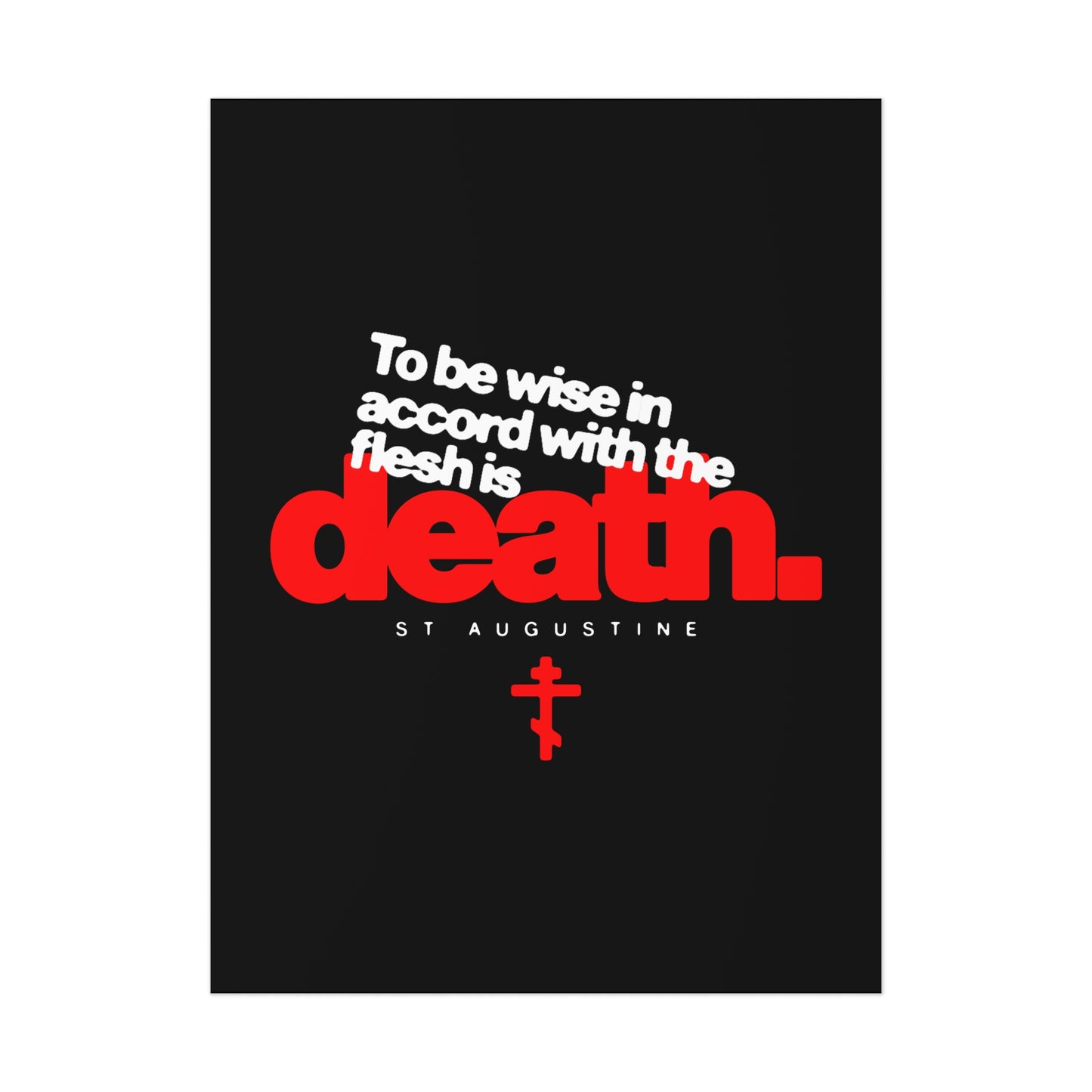 To Be Wise In Accord With the Flesh is Death (St Augustine) No. 1 | Orthodox Christian Art Poster