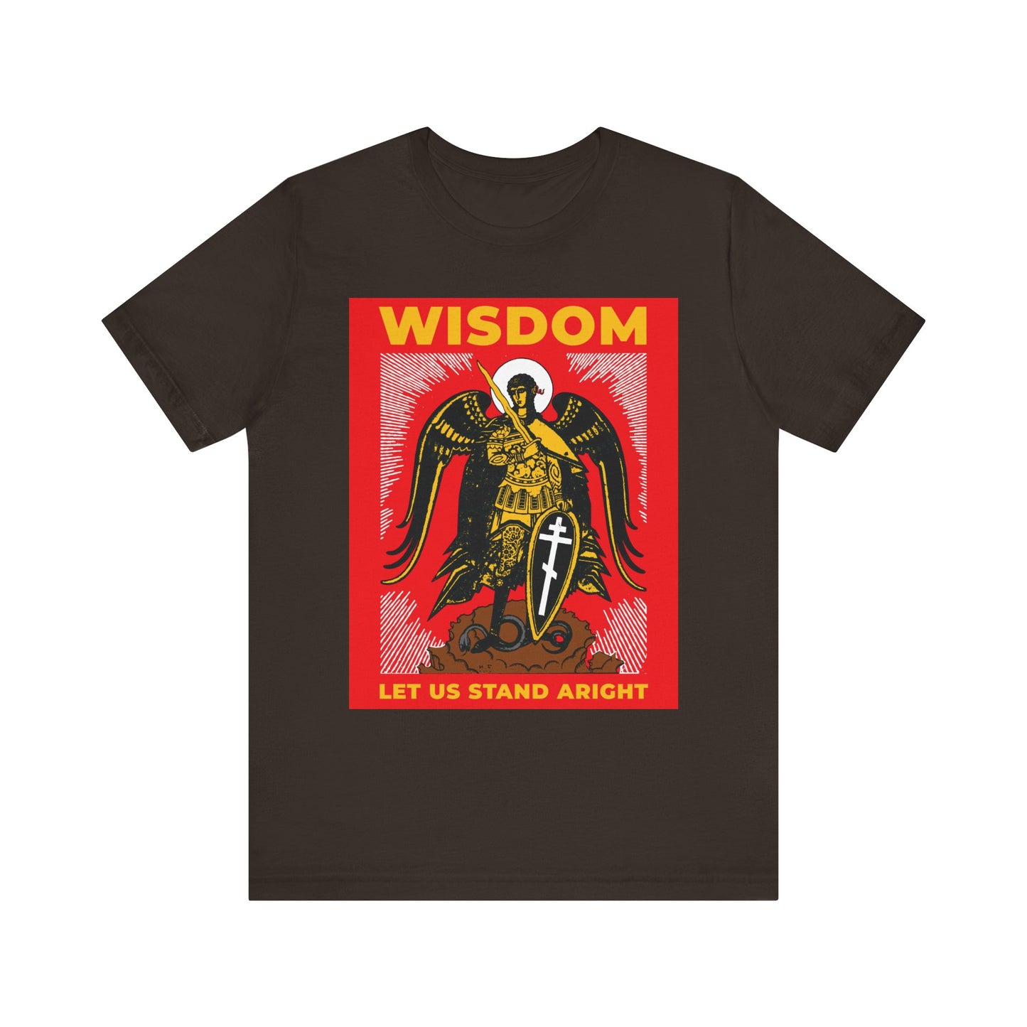 Brown unisex tee featuring Russian art of Archangel Michael the Warrior with shield and sword, "WISDOM" above and "LET US STAND ARIGHT" below—Orthodox lightweight cotton, inspired by Revelation 12.
