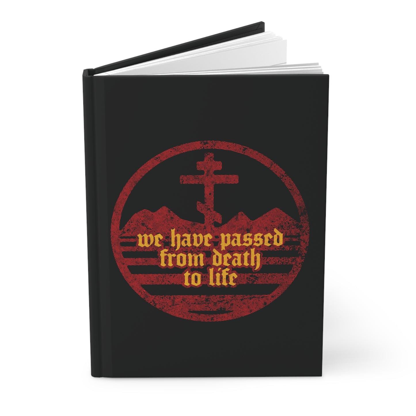 We Have Passed From Death to Life (1 John 3:14) No. 1  | Orthodox Christian Accessory | Hardcover Journal