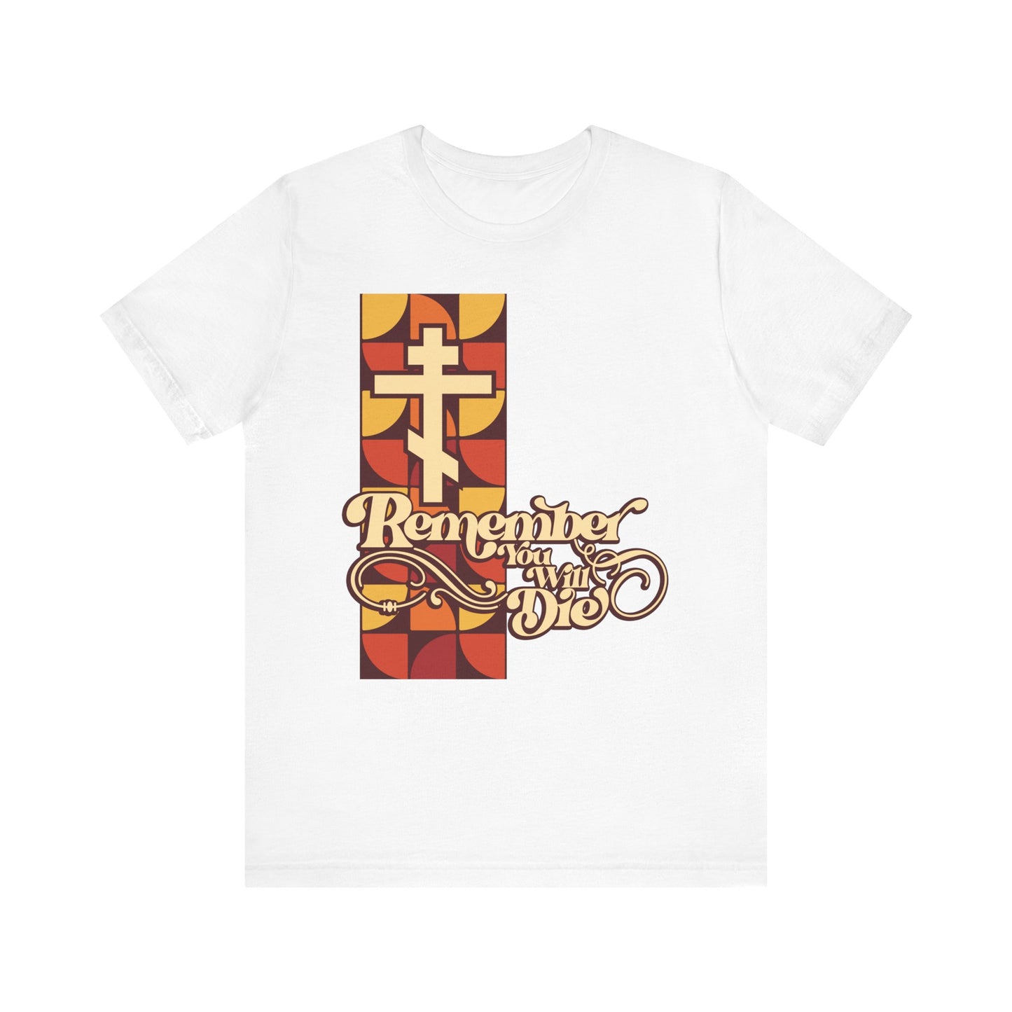 White Remember You Will Die RYWD 70's Design Orthodox Christian Lightweight Cotton Unisex Tee featuring a cross and “Remember You Will Die” text in stylized font over a beige, red, and yellow pattern—drawing inspiration from the Triodion and the reflective themes of the Stichera for the Dead.