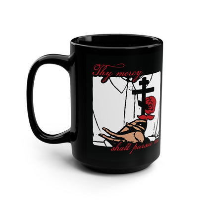 Thy Mercy Shall Pursue Me - Psalm 22 (23) | Orthodox Martyr's Cross and Rose Icono-Graphic Style | Orthodox Christian Black Mug