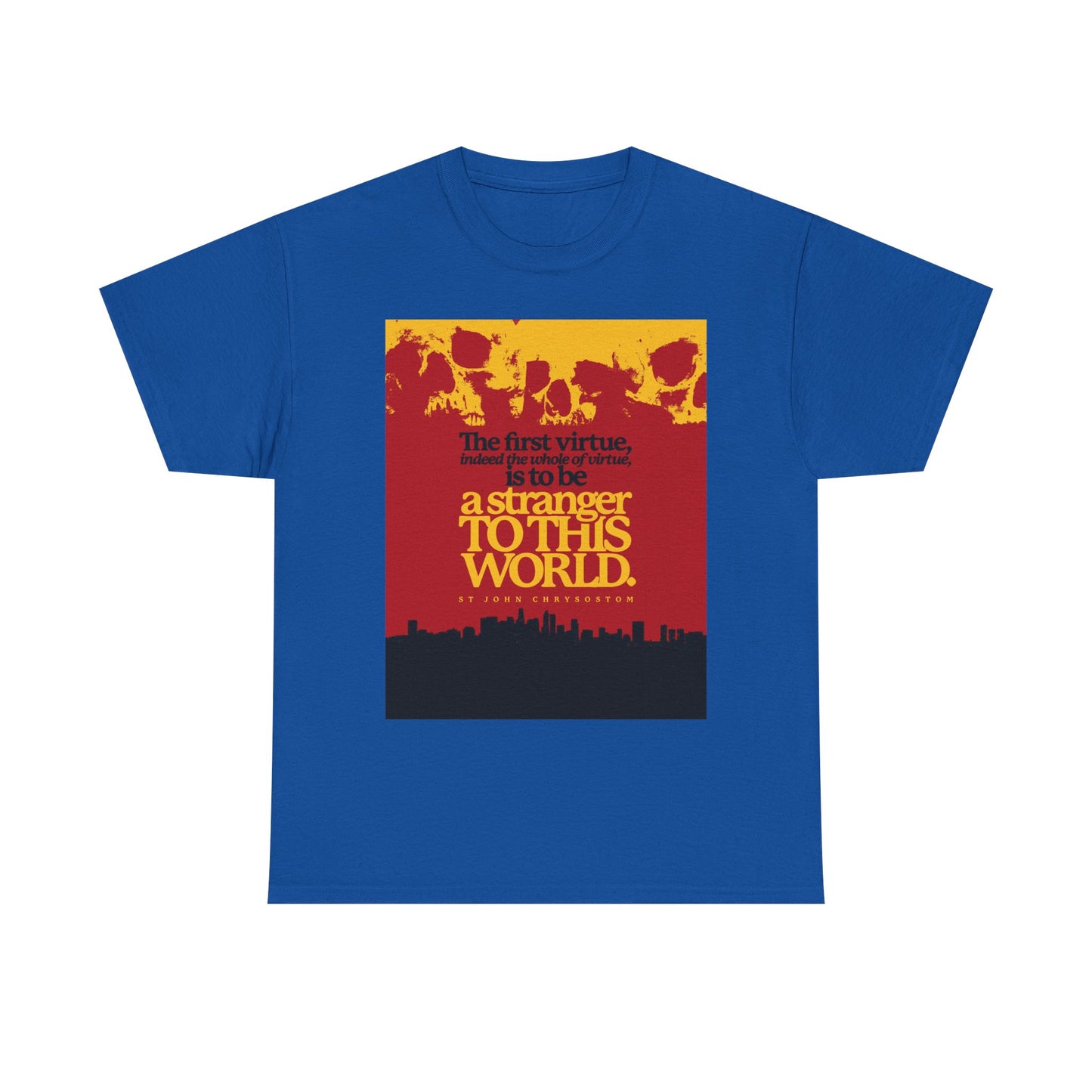 Royal blue unisex tee featuring "All of Virtue is Be a Stranger To this World" (St. John Chrysostom), with skulls and cityscape graphic. Orthodox Christian midweight cotton T-shirt.