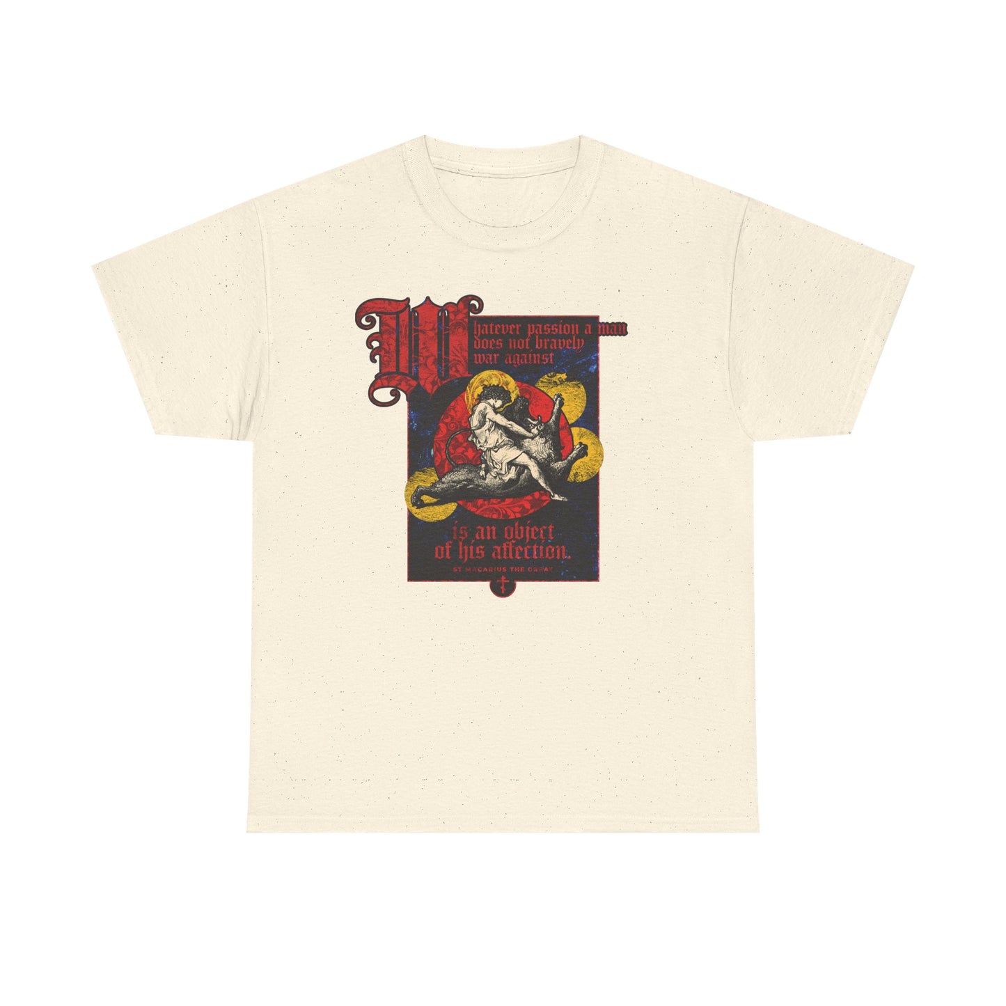 Natural-colored midweight cotton unisex t-shirt featuring a vintage graphic inspired by Gustav Dore’s "Samson Slaying Lion," with a bold scene and the text "Whatever Passion a Man Does Not Bravely War Against"—an evocative design referencing St Macarius that suggests letting go of earthly cares.