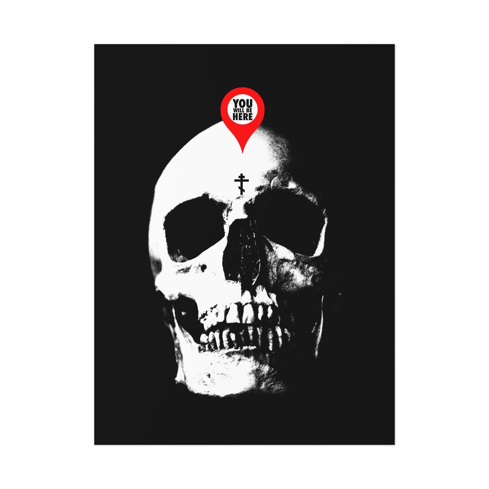 The "You Will Be Here Maps Marker on Skull" poster features a skull with a red location pin and the message "Remember You Will Die," inspired by Orthodox Christian memento mori art to prompt reflection on mortality and spiritual life.