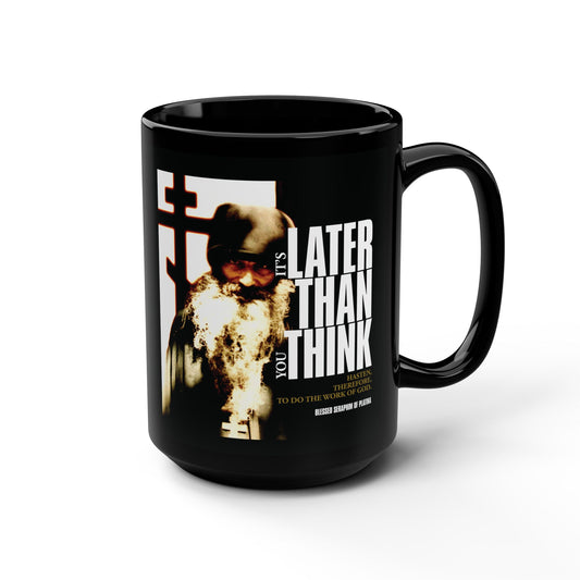 It's Later Than You Think | Fr Seraphim Rose | Photo with Modern Cinematic Poster Typography | Orthodox Christian Black Mug