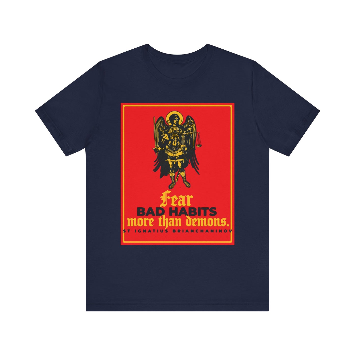 Navy unisex tee featuring Archangel Michael and "Fear Bad Habits More Than Demons," inspired by St. Ignatius Brianchaninov—Orthodox cotton shirt reminding you to conquer bad habits in your spiritual journey.