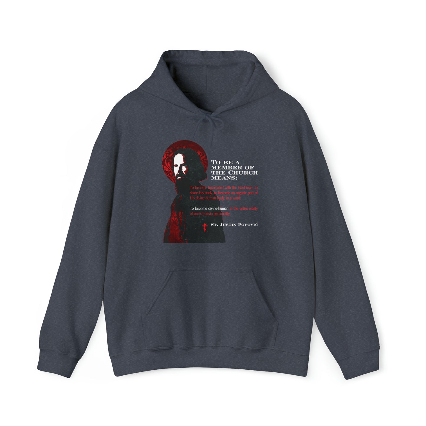 To Be a Member of the Church (St. Justin Popovic) No. 1 | Orthodox Christian Hoodie / Hooded Sweatshirt