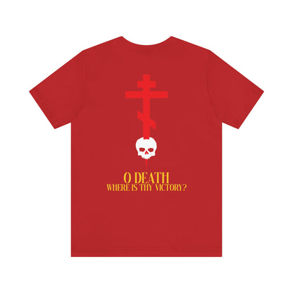 O Death Where is Thy Victory? BACK w/ Red Cross on Front Left Breast | Cross Stabbing Skull | Yellow Text | Lightweight Cotton Unisex Tee