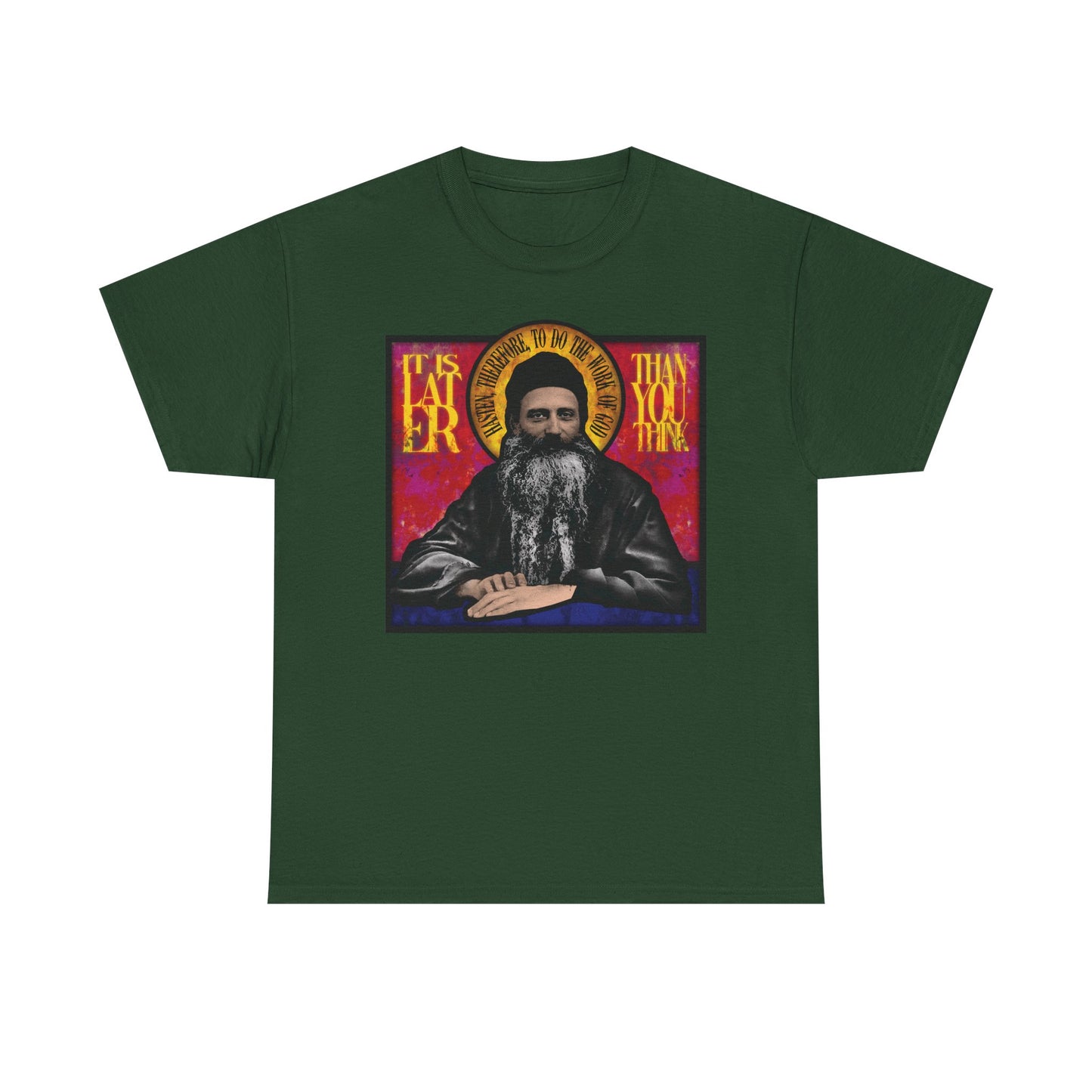 Forest green "It Is Later Than You Think" T-shirt featuring a stained glass design of Fr. Seraphim Rose and the text above him—a thoughtful reminder that the Kingdom of Heaven may be nearer than we realize.