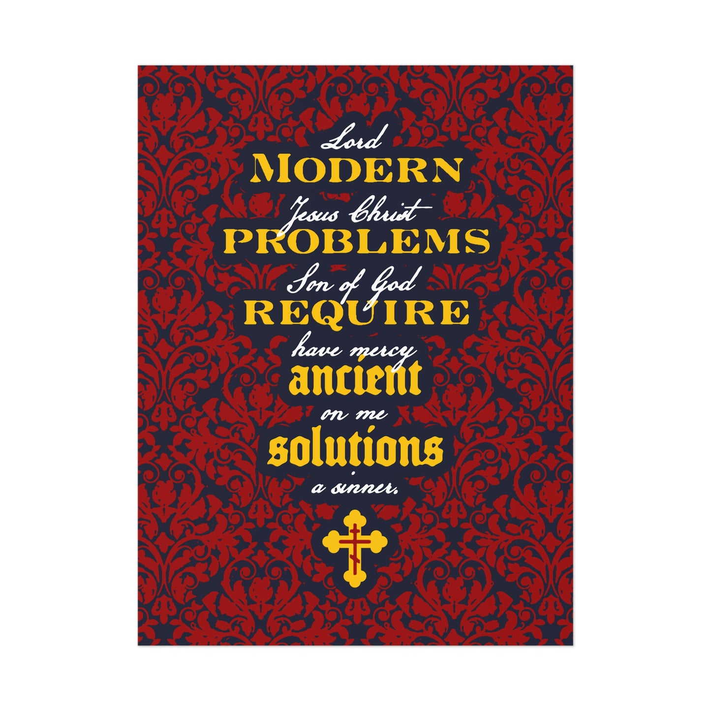 Modern Problems Require Ancient Solutions (Jesus Prayer, Floral Background) No. 2 | Orthodox Christian Art Poster